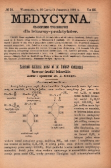 Medycyna : czasopismo tygodniowe dla lekarzy praktyków 1891, T. XIX, nr 31