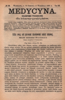 Medycyna : czasopismo tygodniowe dla lekarzy praktyków 1891, T. XIX, nr 36