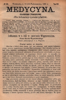 Medycyna : czasopismo tygodniowe dla lekarzy praktyk&oacute;w 1891, T. XIX, nr 44