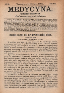 Medycyna : czasopismo tygodniowe dla lekarzy praktyków 1890, T. XVIII, nr 30