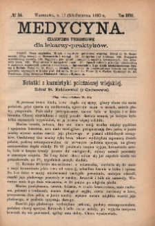 Medycyna : czasopismo tygodniowe dla lekarzy praktyków 1890, T. XVIII, nr 34