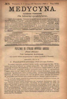 Medycyna : czasopismo tygodniowe dla lekarzy praktyków 1894, T. XXII, nr 5