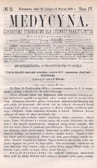 Medycyna : czasopismo tygodniowe dla lekarzy praktycznych 1876, T. IV, nr 11