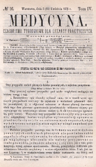Medycyna : czasopismo tygodniowe dla lekarzy praktycznych 1876, T. IV, nr 16
