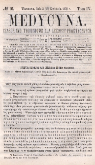 Medycyna : czasopismo tygodniowe dla lekarzy praktycznych 1876, T. IV, nr 16
