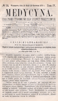 Medycyna : czasopismo tygodniowe dla lekarzy praktycznych 1876, T. IV, nr 24