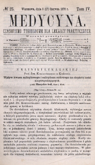 Medycyna : czasopismo tygodniowe dla lekarzy praktycznych 1876, T. IV, nr 25