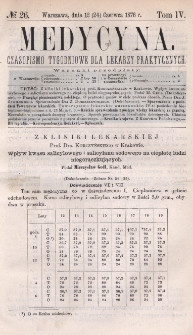 Medycyna : czasopismo tygodniowe dla lekarzy praktycznych 1876, T. IV, nr 26