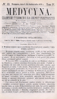 Medycyna : czasopismo tygodniowe dla lekarzy praktycznych 1876, T. IV, nr 43