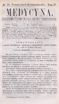 Medycyna : czasopismo tygodniowe dla lekarzy praktycznych 1876, T. IV, nr 44