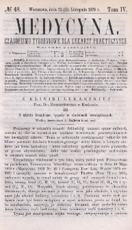 Medycyna : czasopismo tygodniowe dla lekarzy praktycznych 1876, T. IV, nr 48