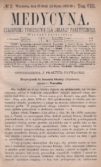 Medycyna : czasopismo tygodniowe dla lekarzy praktycznych 1880, T. VIII, nr 2