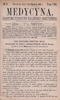 Medycyna : czasopismo tygodniowe dla lekarzy praktycznych 1880, T. VIII, nr 3