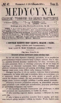 Medycyna : czasopismo tygodniowe dla lekarzy praktycznych 1874, T. II, nr 47