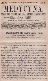 Medycyna : czasopismo tygodniowe dla lekarzy praktycznych 1874, T. II, nr 49