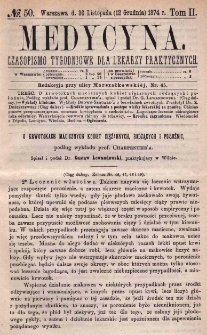 Medycyna : czasopismo tygodniowe dla lekarzy praktycznych 1874, T. II, nr 50