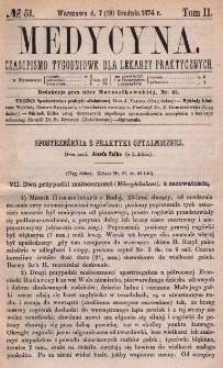 Medycyna : czasopismo tygodniowe dla lekarzy praktycznych 1874, T. II, nr 51