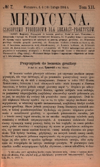 Medycyna : czasopismo tygodniowe dla lekarzy praktyków 1884, T. XII, nr 7