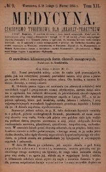 Medycyna : czasopismo tygodniowe dla lekarzy praktyków 1884, T. XII, nr 9