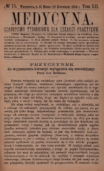 Medycyna : czasopismo tygodniowe dla lekarzy praktyków 1884, T. XII, nr 15