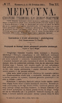 Medycyna : czasopismo tygodniowe dla lekarzy praktyków 1884, T. XII, nr 17