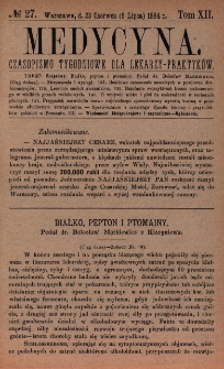 Medycyna : czasopismo tygodniowe dla lekarzy praktyków 1884, T. XII, nr 27