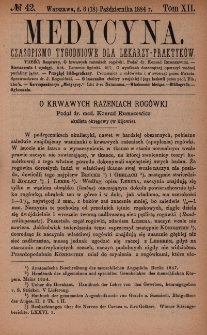 Medycyna : czasopismo tygodniowe dla lekarzy praktyków 1884, T. XII, nr 42