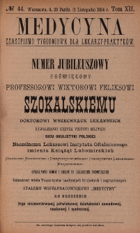 Medycyna : czasopismo tygodniowe dla lekarzy praktyków 1884, T. XII, nr 44