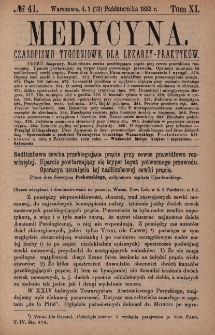 Medycyna : czasopismo tygodniowe dla lekarzy praktyków 1883, T. XI, nr 41