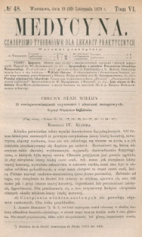 Medycyna : czasopismo tygodniowe dla lekarzy praktycznych 1878, T. VI, nr 48