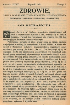 Zdrowie: organ Warsz. Towarzystwa Hygienicznego, poświęcony hygienie publicznej i prywatnej 1913, R. XXIX, z. 1