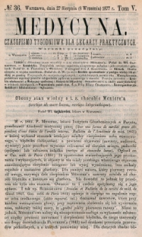 Medycyna : czasopismo tygodniowe dla lekarzy praktycznych 1877, T. V, nr 36
