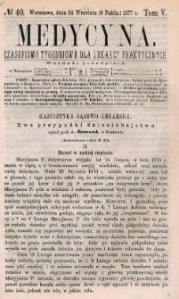 Medycyna : czasopismo tygodniowe dla lekarzy praktycznych 1877, T. V, nr 40