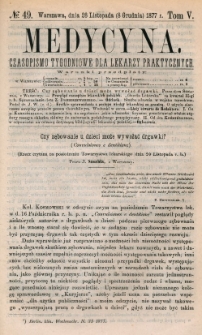 Medycyna : czasopismo tygodniowe dla lekarzy praktycznych 1877, T. V, nr 49