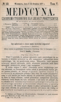 Medycyna : czasopismo tygodniowe dla lekarzy praktycznych 1877, T. V, nr 50