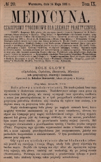Medycyna : czasopismo tygodniowe dla lekarzy praktycznych 1881, T. IX, nr 20