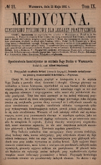 Medycyna : czasopismo tygodniowe dla lekarzy praktycznych 1881, T. IX, nr 21