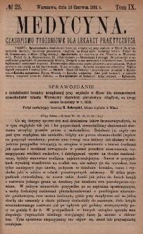 Medycyna : czasopismo tygodniowe dla lekarzy praktycznych 1881, T. IX, nr 25