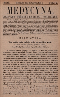 Medycyna : czasopismo tygodniowe dla lekarzy praktycznych 1881, T. IX, nr 26