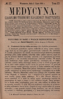 Medycyna : czasopismo tygodniowe dla lekarzy praktycznych 1881, T. IX, nr 27