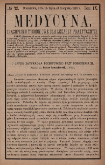 Medycyna : czasopismo tygodniowe dla lekarzy praktycznych 1881, T. IX, nr 32