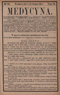 Medycyna : czasopismo tygodniowe dla lekarzy praktycznych 1881, T. IX, nr 33