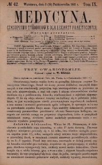 Medycyna : czasopismo tygodniowe dla lekarzy praktycznych 1881, T. IX, nr 42