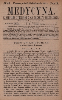 Medycyna : czasopismo tygodniowe dla lekarzy praktycznych 1881, T. IX, nr 43