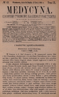 Medycyna : czasopismo tygodniowe dla lekarzy praktycznych 1881, T. IX, nr 45