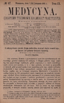 Medycyna : czasopismo tygodniowe dla lekarzy praktycznych 1881, T. IX, nr 47