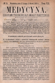 Medycyna : czasopismo tygodniowe dla lekarzy praktycznych 1879, T.VII, nr 9