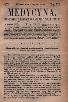 Medycyna : czasopismo tygodniowe dla lekarzy praktycznych 1879, T.VII, nr 21