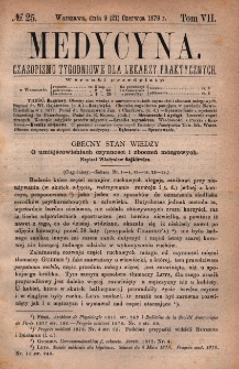 Medycyna : czasopismo tygodniowe dla lekarzy praktycznych 1879, T.VII, nr 25