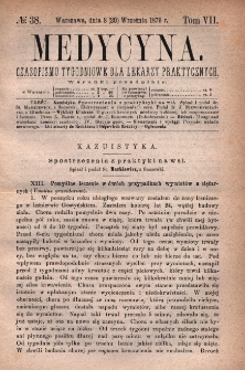 Medycyna : czasopismo tygodniowe dla lekarzy praktycznych 1879, T.VII, nr 38
